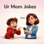 Ur Mom Jokes