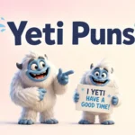 Yeti Puns
