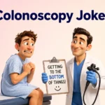 Colonoscopy Jokes Inspired By Medical Instructions
