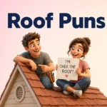 Roof Puns