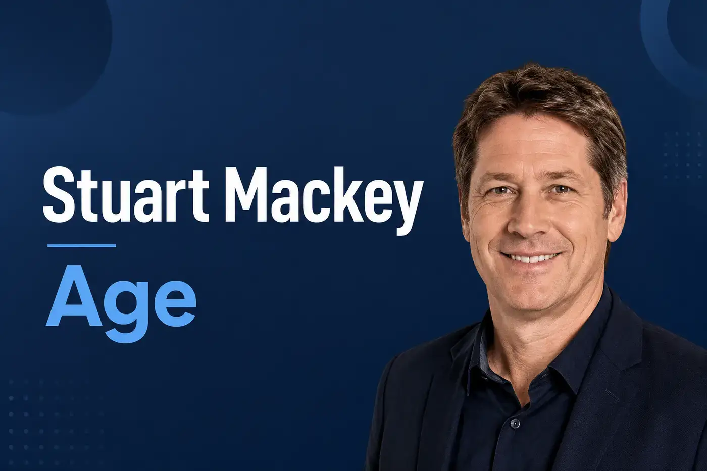 Stuart Mackey Age